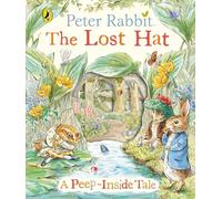 Peter Rabbit: The Lost Hat A Peep-Inside Tale