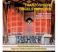 Peter Reulein spielt an der Orgel der Liebfrauenkirche Frankfurt/Main - Französische Orgelsymphonik Léon Boellmann Camille Saint-Saens Alexandre Guilmant Charles-Marie Widor