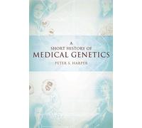 Peter S. Harper A Short History of Medical Genetics (Tapa dura)