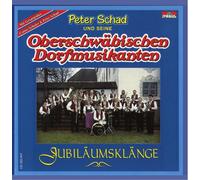 Peter Schad und seine Oberschwäbische Dorfmusik - Jubiläumsklänge