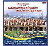Peter Schad und seine Oberschwäbische Dorfmusikanten - Ferienlaune