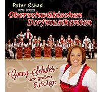 Peter Schad und seine Oberschwäbischen Dorfmusikanten - Conny Schuler - Ihre Großen Erfolge; Blasmusik