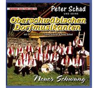 Peter Schad und Seine Oberschwäbischen Dorfmusikanten - Neuer Schwung
