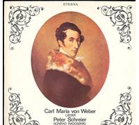 PETER SCHREIER, Tenor; KONRAD RAGOSSNIG, Gitarre. - PETER SCHREIER; KONRAD RAGOSSNIG - Carl Maria von Weber: Lieder Vinyl LP Vinyl LP