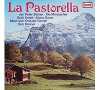 Peter Steiner,Die Moosacher,Rudi Knabl,Alfons Bauer,Maxl Graf,Ötztaler Dirndln,Toni Rosner - La Pastorella