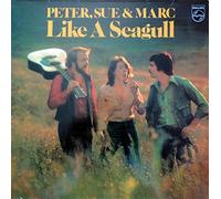 Peter, Sue & Marc - Like A Seagull - Philips - 6305 318