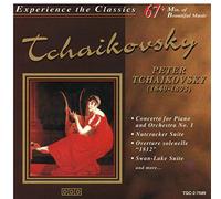 Peter Tchaikovsky - Piano Concerto No.1, Nutcracker Suite, 1812 Overture etc.