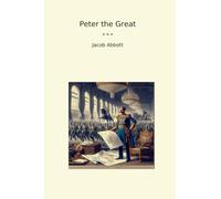 Peter the Great (Classic Books)