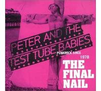 Peter & the Test Tube Babies - Final Nail [Import]