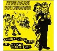 Peter & the Test Tube Babies - Journey to the Centre of Johnn
