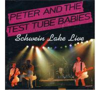 Peter & the Test Tube Babies - Schwein Lake Live