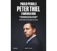 Peter Thiel, l'America oggi. Il fondatore di PayPal e Palantir, il grande ispiratore di Trump (TempoReale)