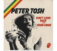 PETER TOSH - DON'T LOOK BACK C/W SOON COME VINYL 12" 1978 PETER TOSH [12 EMI 2859]