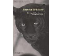 Peter und der Panther: Die unglaublichen Abenteuer eines kleinen Jungen