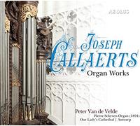 Peter Van De Velde, Órgano - Joseph Callaerts: Obras Para Organo