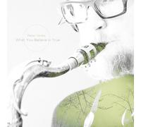 Peter Vircks - What You Believe Is True