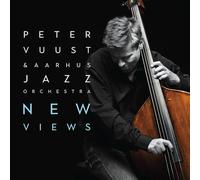 Peter Vuust / Aarhus Jazz Orchestra - New Views / Peter Vuust & Aarhus Jazz Orchestra