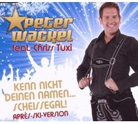 Peter Wackel feat. Chriss Tuxi - Kenn Nicht Deinen Namen