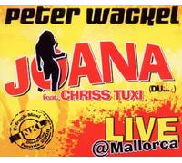 Peter Wackel feat. Criss Tuxi - Joana (Live Mallorca-Version) [Import]