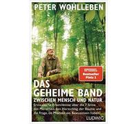 Peter Wohlleben Das geheime Band zwischen Mensch und Natur: Erstaunl (Tapa dura)