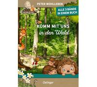 Peter Wohlleben Komm mit uns in den Wald: Alle 3 Bände in einem Buch (Tapa dura)