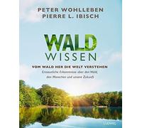 Peter Wohlleben Waldwissen: Vom Wald her die Welt verstehen. Ersta (Tapa blanda)