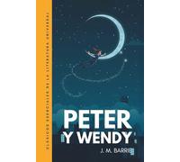 Peter y Wendy: Traducción literal del original. Edición ilustrada