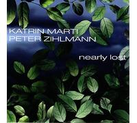 Peter Zihlmann & Katrin Marti - Nearly lost