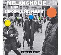 Peterlicht - Melancholie & Gesellschaft