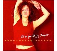 Peters, Bernadette - I'll Be Your Baby Tonight