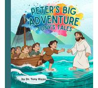 Peter's Big Adventure: Peter and the Boat from Tony's Tales: 2 (Bible Stories by Tony Rizzo)
