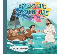 Peter's Big Adventure: Peter and the Boat from Tony's Tales: 2 (Bible Stories by Tony Rizzo)