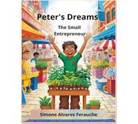Peter's Dreams: The Small Entrepreneur: 1 ("The Little Entrepreneur")