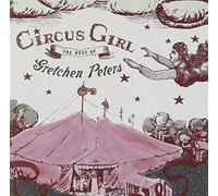 Peters,Gretchen - Circus Girl: Best of Gretchen Peters