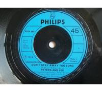 Peters & Lee - Peters And Lee* - Don't Stay Away Too Long - [7"]