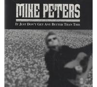 Peters, Mike & The Poets - It Just Don't Get Any Better Than This