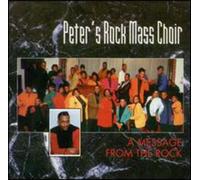 Peter's Rock Mass Choir - Message from the Rock