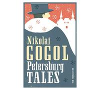 Petersburg Tales: New Translation: Newly Translated and Annotated / Includes the Diary of a Madman (Alma Classics Evergreens)