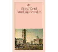 Petersburger Novellen: Der Newskijprospekt / Aufzeichnungen eines Wahnsinnigen / Die Nase / Der Mantel: 12948