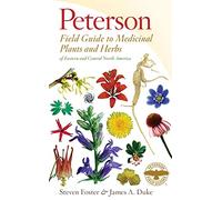 Peterson Field Guide To Medicinal Plants & Herbs Of Eastern & Central N. America: Third Edition