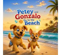 Petey and Gonzalo Go to the Beach (Petey and Gonzalo Adventures)