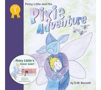 Petey Little and His Pixie Adventure HI (The Magical Adventures of Petey Little)