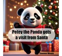 Petey The Panda gets a visit from Santa (Petey the Panda series)