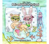 Peti and Vikki in Thailand: Bilingual Colouring Book and Story (Peti Bear English and Hungarian)