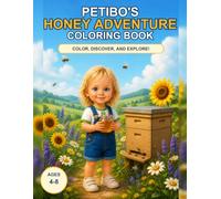PETIBO's Honey Adventure Coloring Book: A Honeybee and Nature Coloring Journey for Kids Ages 4-8