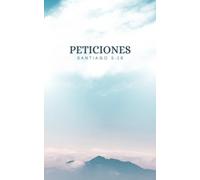 PETICIONES (SANTIAGO 5:16): OREMOS LOS UNOS POR LOS OTROS / ANOTA LAS PETICIONES / 5"X8" / 60 PAGINAS