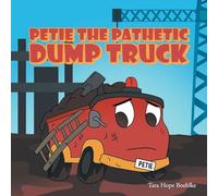 Petie the Pathetic Dump Truck