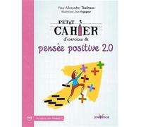 Petit cahier d'exercices de pensée positive 2.0