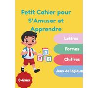 Petit cahier pour s'Amuser et Apprendre: Apprendre en s'amusant, pour les enfants