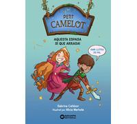 Petit Camelot. Aquesta espasa sí que arrasa!